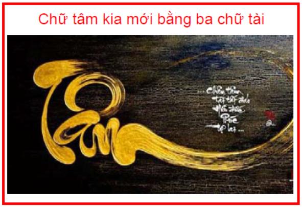 Chữ tâm kia mới bằng ba chữ tài