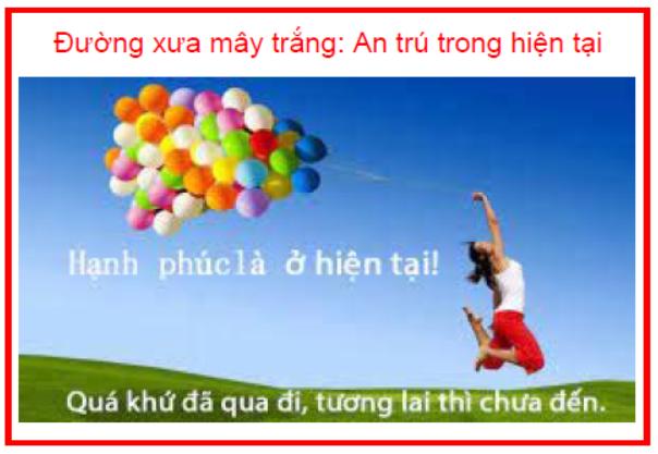 Đường xưa mây trắng An trú trong hiện tại