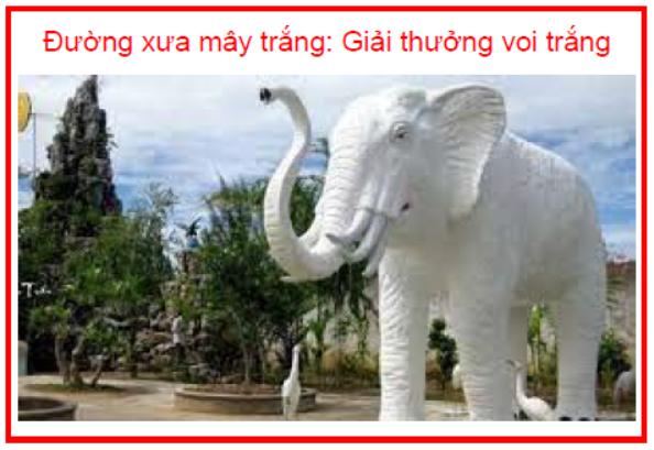 Đường xưa mây trắng Giải thưởng voi trắng